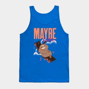 Maybe later funny cute sloth Tank Top